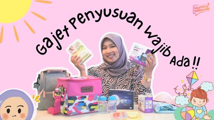 Gajet Penyusuan Mummy Millennial. Wajib Ada !