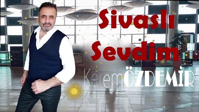 Kerem Özdemir - Ben Bir Sivaslı Sevdim