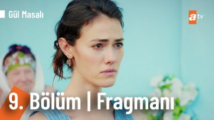 Gül Masalı 9. Bölüm Fragmanı