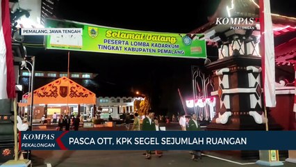Pasca OTT, KPK Segel Sejumlah Ruangan