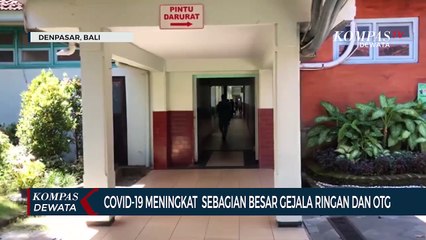 Covid-19 Meningkat Sebagian Besar Gejala Ringan & OTG