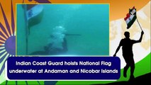 Indian Coast Guard hoists National Flag underwater at Andaman and Nicobar Islands