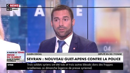 Julien Odoul : «Aujourd'hui les racailles ne risquent rien quand elles s'attaquent à des forces de l'ordre»
