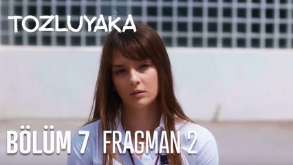 Tozluyaka 7. Bölüm 2. Fragmanı