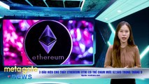 Tin Tức Crypto- Ethereum đạt $2.500 vào tháng 9 250 tỷ USD đổ vào Crypto 30 ngày-MetaGate News 13-8