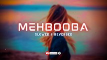 Mehbooba | KGF 2 | Slowed & Reverbed | Indian Lofi Song | Ananya Bhat | Bollywood Songs | smoker