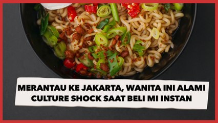 Merantau ke Jakarta, Wanita Ini Alami Culture Shock saat Beli Mi Instan