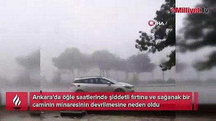 Başkent'te minarenin devrildiği anlar kamerada