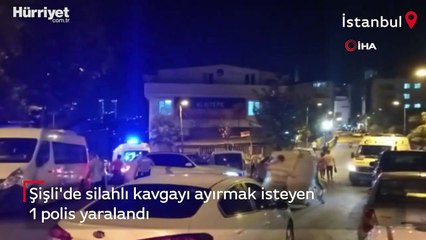 Şişli'de silahlı kavga! 2 polis yaralı