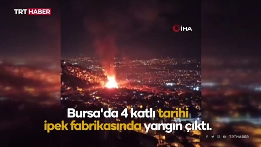 Bursa'da tarihi fabrikada yangın
