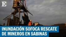 Nueva inundación complica rescate de mineros atrapados en Sabinas