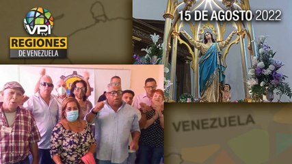 Noticias Regiones de Venezuela hoy - Lunes 15 de Agosto de 2022 | VPItv