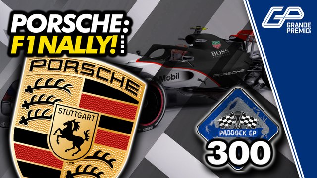 PORSCHE ENFIM CHEGA À F1: O QUE QUER DIZER? | Paddock GP #300