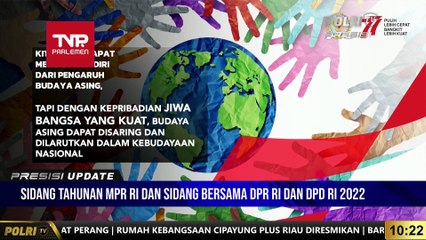 PRESISI UPDATE : Sidang Tahunan MPR RI dan Sidang Bersama DPR RI dan DPD RI 2022