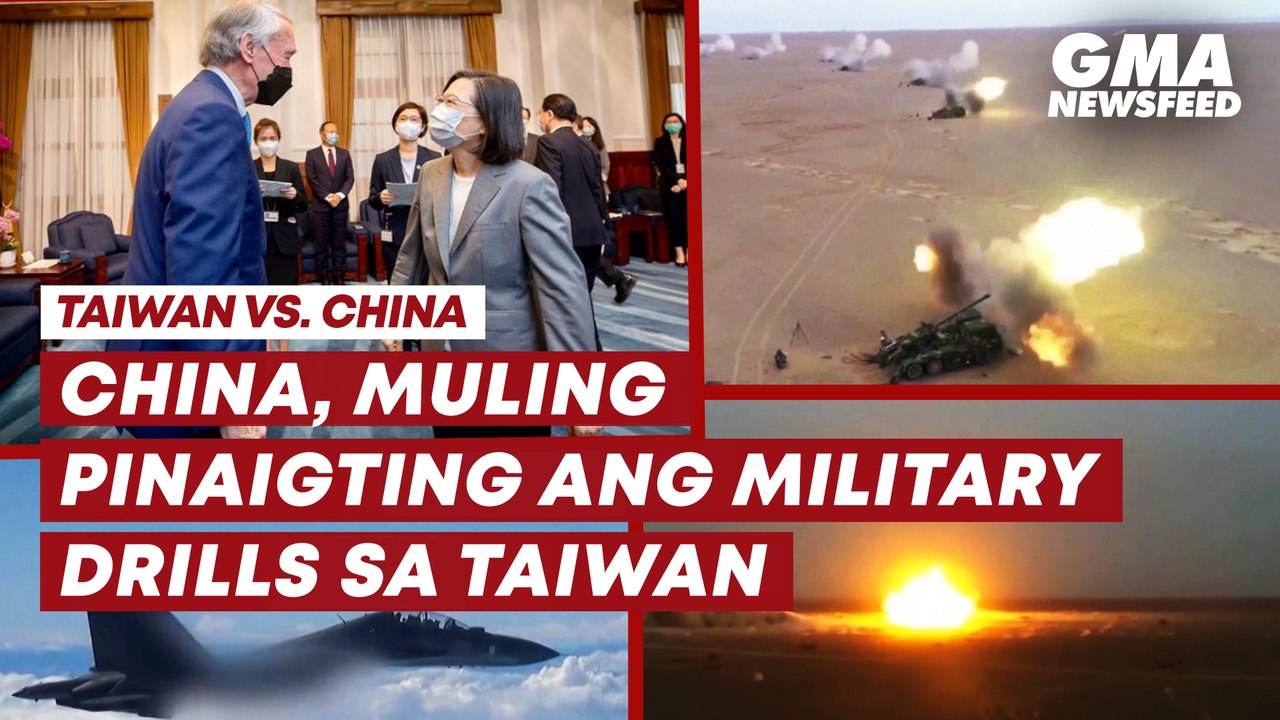 Taiwan vs. China: China, muling pinaigting ang military drills sa Taiwan | GMA News Feed