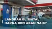 BI Naikkan Suku Bunga, Sinyal Kenaikan Harga BBM Makin Kuat | Katadata Indonesia