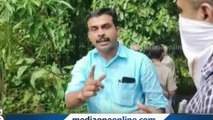 ''സാറിന് എന്നെ അറിയില്ലേ.., ഞാനാണ് റേഞ്ച് ഓഫീസറെ തല്ലിയ ലോക്കൽ സെക്രട്ടറി''