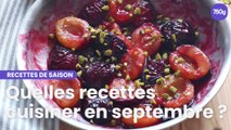 Quelles recettes cuisiner en septembre ?