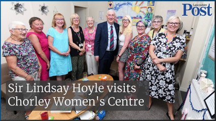 Lancashire Post news update 16 August 2022: Sir Lindsay Hoyle visits Women's Centre