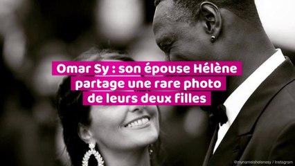 Omar Sy : son  épouse Hélène partage une rare photo de leurs deux filles