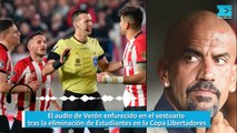 El audio de Verón enfurecido en el vestuario tras la eliminación de Estudiantes en la Copa Libertadores