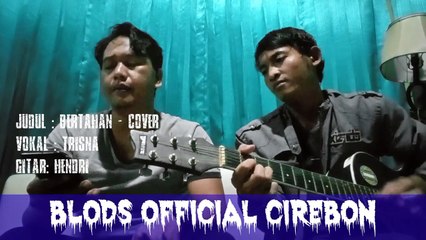 Bertahan - Rama cover Trisna BLODS OFFICIAL CIREBON