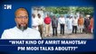 What Kind Of Azadi Ka AmritMahotsav?: Owaisi Slams PM Modi Over Freeing of Bilkis Bano Case Convicts