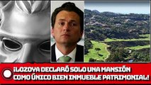 ¡Lozoya declaró solo una mansión como único bien inmueble patrimonial!