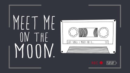 meet me on the moon  dreamy lofi hip hop songs (for you...)