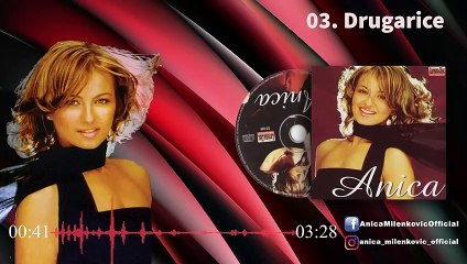 Anica Milenkovic - Drugarice - (Official Audio 2001)