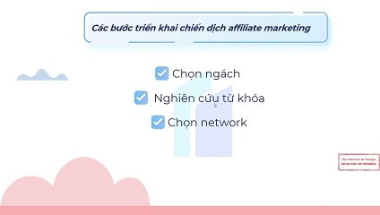 10. Các bước triển khai một chiến dịch affiliate marketing h