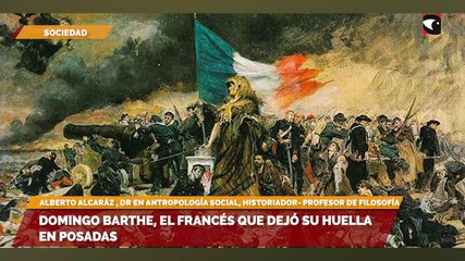 Domingo Barthe, el francés que dejó su huella en Posadas