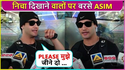 Mujhe Jeene Do , Asim Riaz Most Angry Reaction On People Targetting Him In Industry