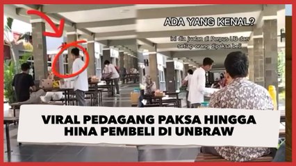 Video Viral Pedagang Paksa hingga Hina Pembeli di Unbraw: Cowok Gak Modal Kayak Kamu...