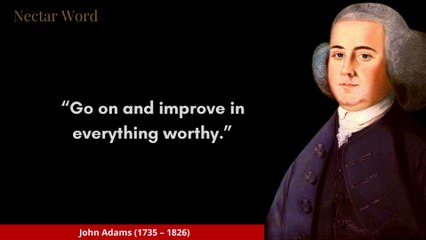 John Adams Quotes You Rally Need To Here