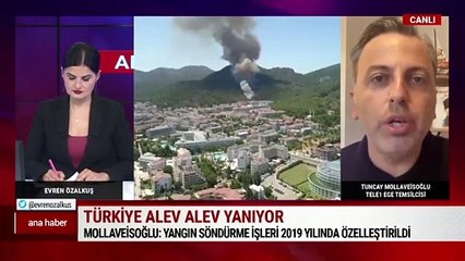 Tuncay Mollaveisoğlu skandalı açıkladı: Yangın söndürme işleri 2019 yılında özelleştirildi