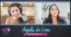 Episode 21: Angelu de Leon | Surprise Guest with Pia Arcangel