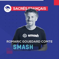 Sacrés Français x Romaric Gouedard-Comte, co-fondateur de Smash