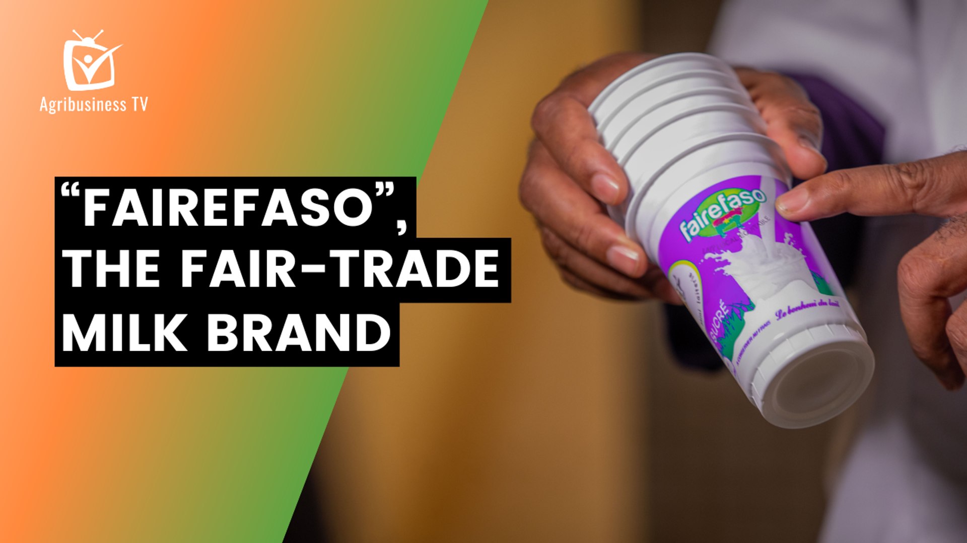 Burkina Faso: “FaireFaso”, the fair-trade milk brand - Vidéo Dailymotion