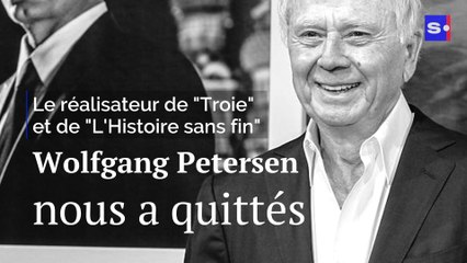 Wolfgang Petersen, réalisateur de "L’Histoire sans fin" et de "Troie" est mort