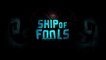 Ship of Fools Release Date Trailer PS