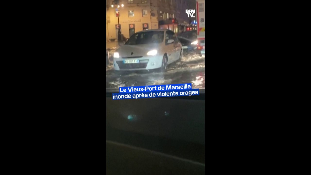 Les images du Vieux-Port de Marseille inondé après les violents orages