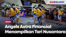 Medley lagu-lagu dan tari-tarian Nusantara bersama Angels Astra Financial