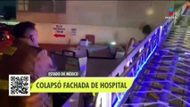 Colapsa fachada de hospital del IMSS en Tecámac tras intensas lluvias