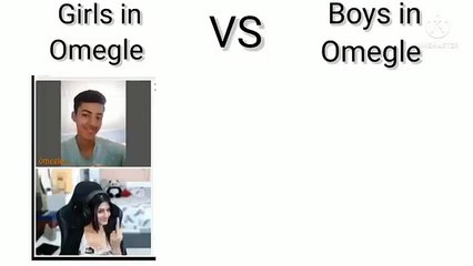 Girls vs boys in omegle status videos.....