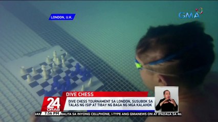 Dive chess tournament sa London, susubok sa talas ng isip at tibay ng baga ng mga kalahok | 24 Oras