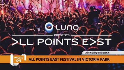 London what's on guide 17 August: All Points East Festival in Victoria Park and more
