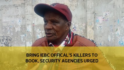 Bring IEBC official's killers to book, security agencies urged
