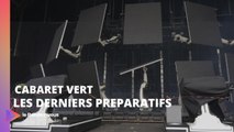 Cabaret Vert : Les préparatifs