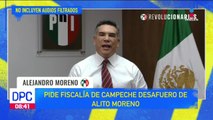 Fiscalía de Campeche pide desafuero de Alito Moreno